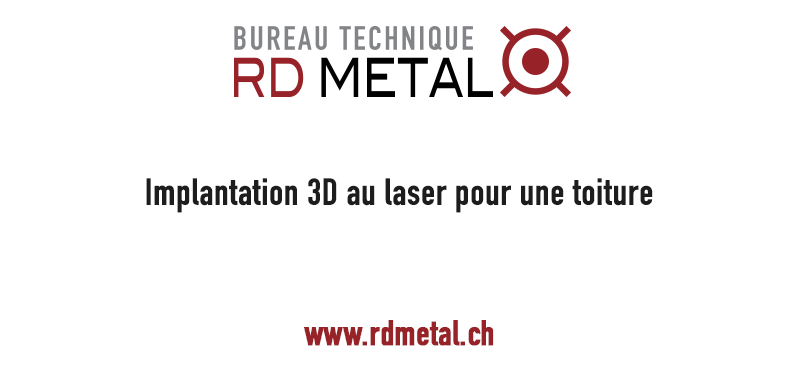 Implantation 3D au laser pour le montage d'une toiture