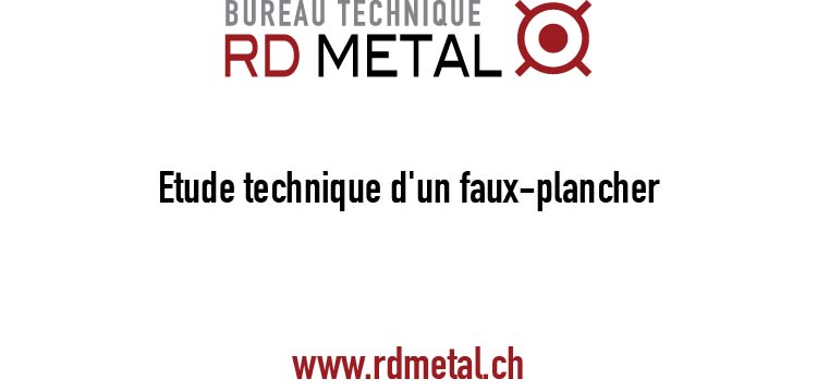 Etude technique d'un faux-plancher en bois et métal